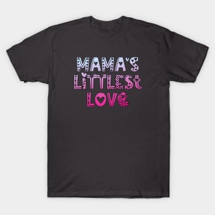Mama's Littlest Love T-Shirt